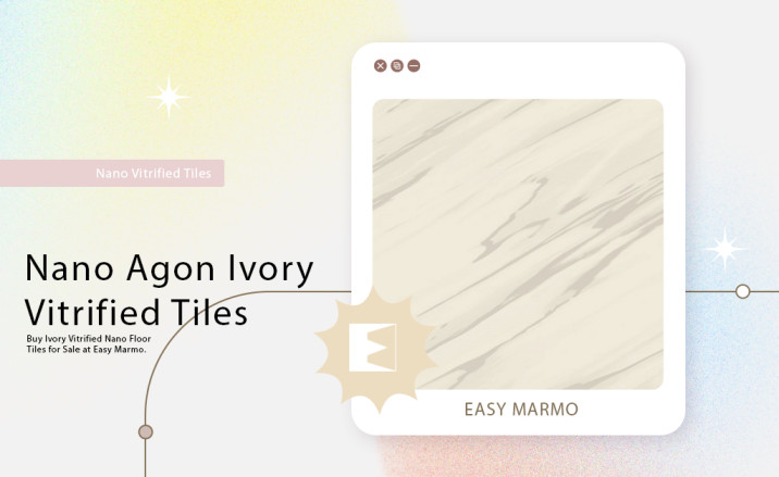 Elevate Your Space with Nano Agon Ivory Vitrified Tiles
